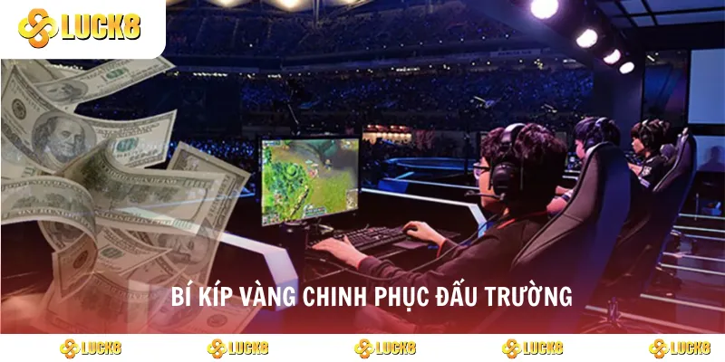 Bí kíp vàng chinh phục đấu trường