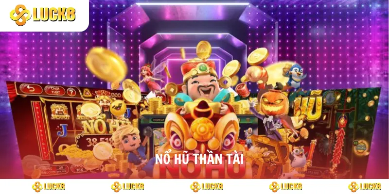 nổ hũ thần tài