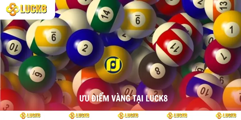 Ưu điểm vàng tại luck8